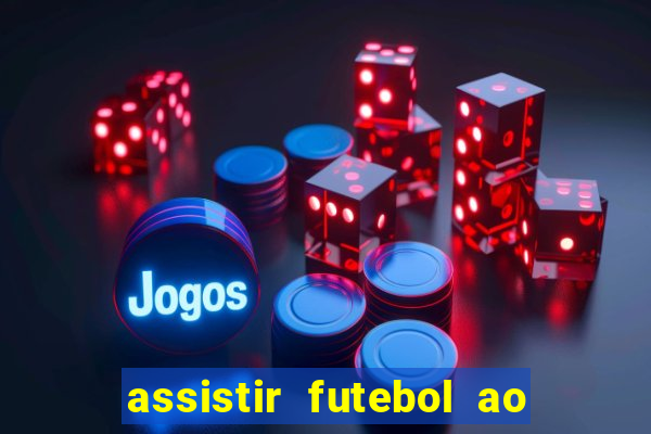 assistir futebol ao vivo gratis no sportv